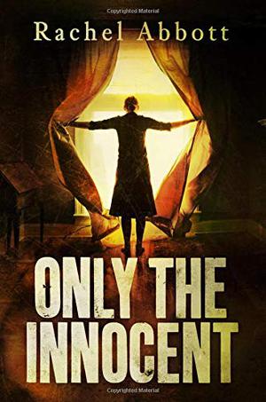 Only the Innocent by Rachel Abbott
