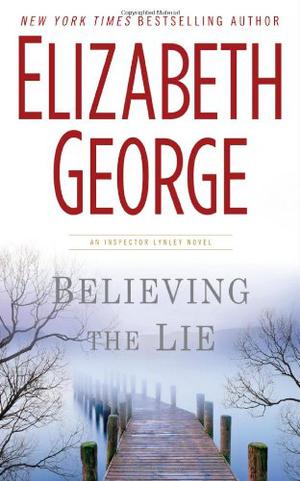 Believing the Lie (Inspector Lynley #17)