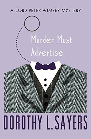 Murder Must Advertise (Lord Peter Wimsey #8)
