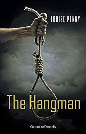 The Hangman (Chief Inspector Armand Gamache #6.5)