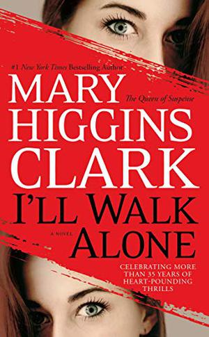 I'll Walk Alone by Mary Higgins Clark