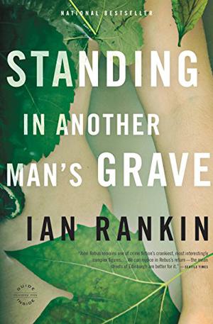 Standing in Another Man's Grave (Inspector Rebus #18)