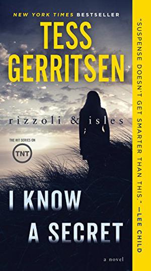I Know a Secret by Tess Gerritsen