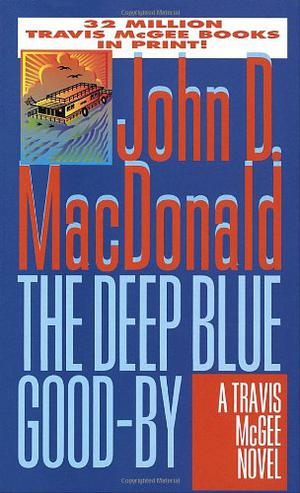 The Deep Blue Good-By (Travis McGee #1)