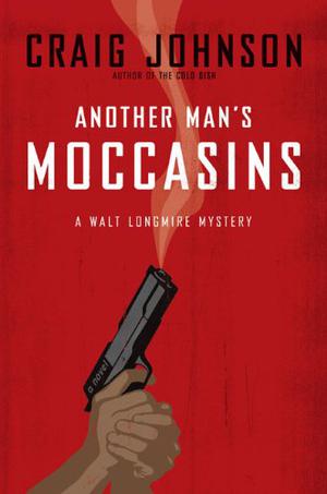 Another Man's Moccasins (Walt Longmire #4)