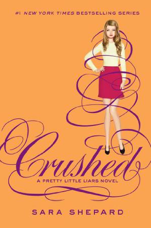 Crushed (Pretty Little Liars #13)