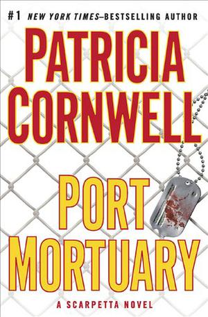 Port Mortuary (Kay Scarpetta #18)