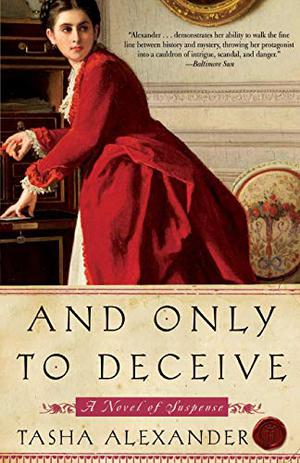 And Only to Deceive by Tasha Alexander