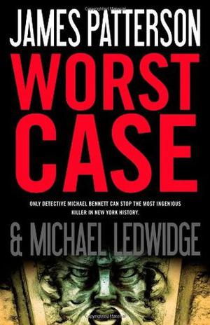 Worst Case (Michael Bennett #3)