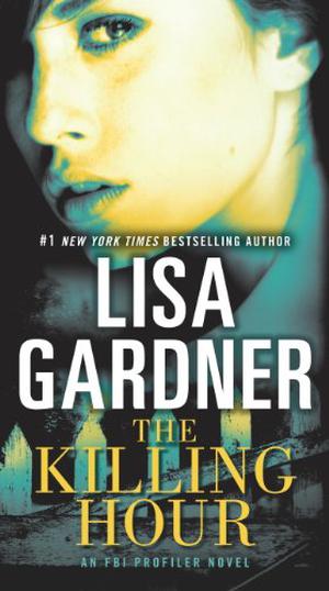 The Killing Hour by Lisa Gardner