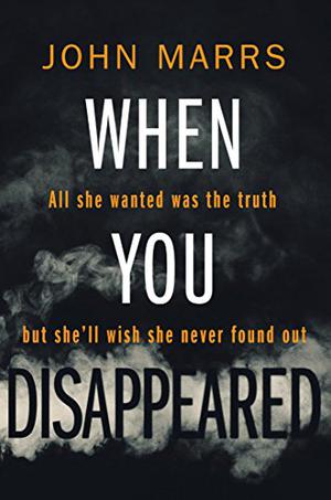 When You Disappeared by John Marrs