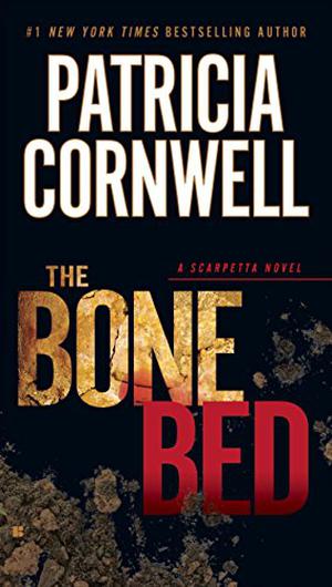 The Bone Bed (Kay Scarpetta #20)