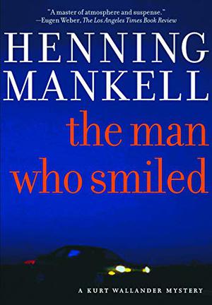 The Man Who Smiled (Kurt Wallander #4)