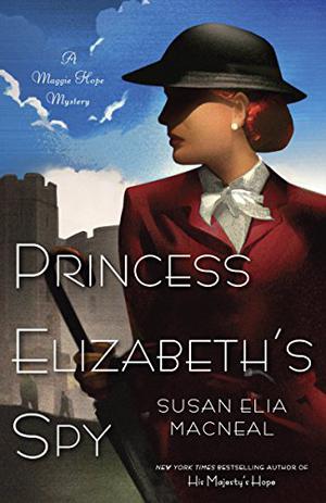 Princess Elizabeth's Spy (Maggie Hope #2)
