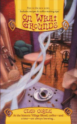 On What Grounds (Coffeehouse Mystery #1)