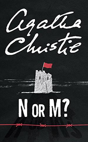 N or M? (Tommy & Tuppence Mysteries #3)
