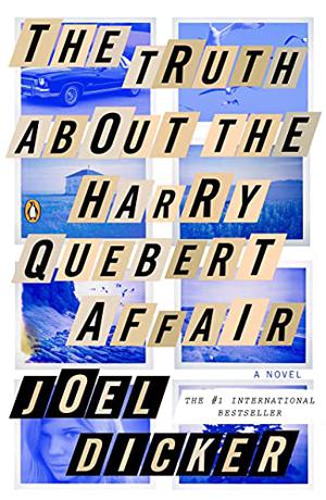 The Truth About the Harry Quebert Affair (Marcus Goldman #1)