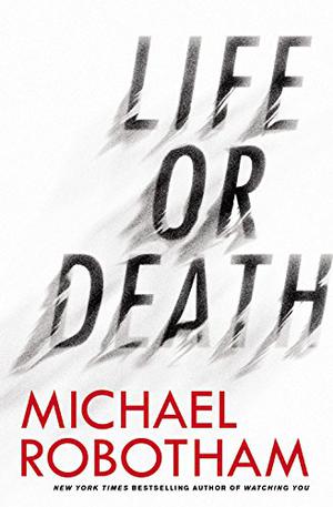 Life or Death by Michael Robotham