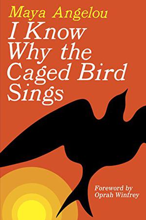 I Know Why the Caged Bird Sings (Maya Angelou's Autobiography #1)
