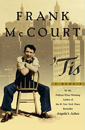 ' Tis: a Memoir by Frank McCourt