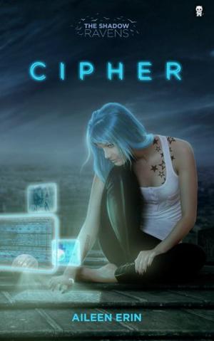 Cipher by Aileen Erin, Lola Dodge