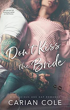 Don't Kiss the Bride by Carian Cole