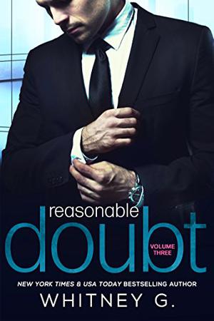 Reasonable Doubt: Volume 3 by Whitney G.