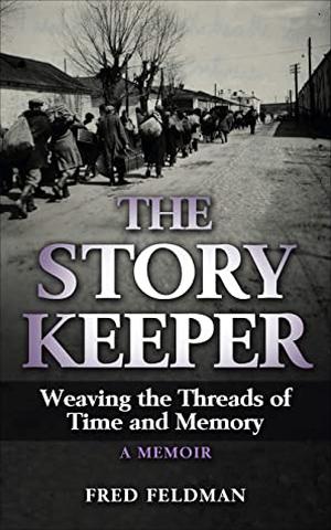 The Story Keeper (Holocaust Survivor True Stories WWII #12)