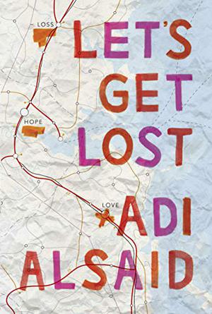Let's Get Lost by Adi Alsaid, Amanda Leigh Cobb