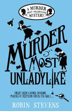Murder Most Unladylike (Murder Most Unladylike #1)