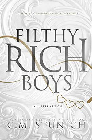 Filthy Rich Boys by C.M. Stunich