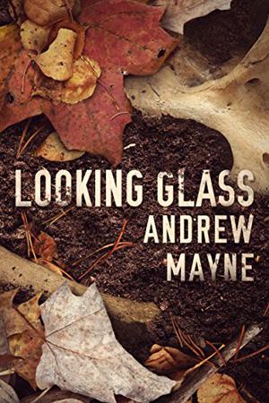 Looking Glass (The Naturalist #2)