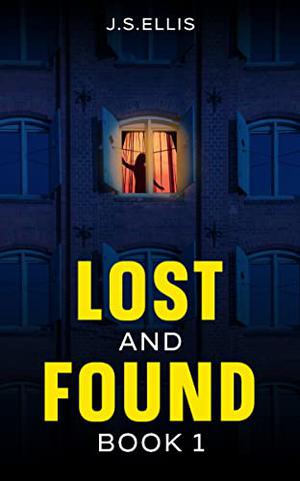 Lost and Found by J.S. Ellis
