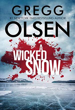 A Wicked Snow  (Emily Kenyon #3) by Gregg Olsen, Kevin Foley