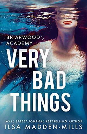 Very Bad Things (Briarwood Academy #1)