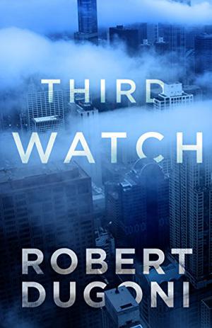 Third Watch by Robert Dugoni