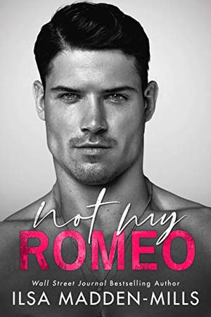Not My Romeo (The Game Changers #1)