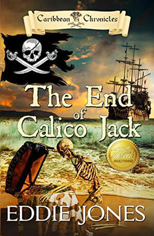The End of Calico Jack (Caribbean Chronicles #3)