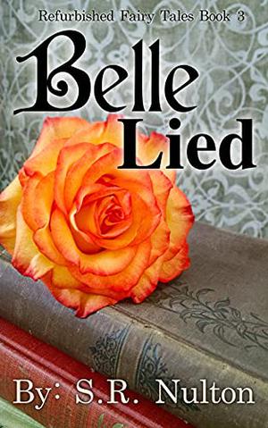 Belle Lied (Refurbished Fairy Tales #3)