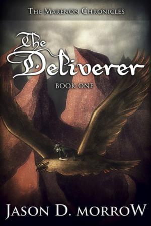 The Deliverer (The Marenon Chronicles #1)
