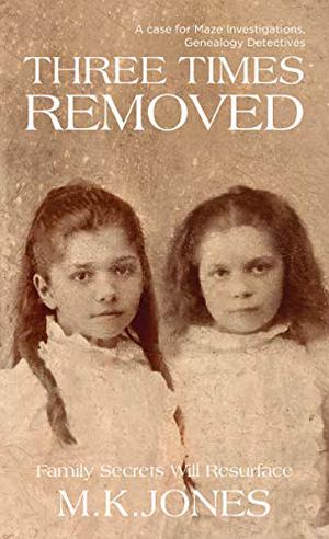 Three Times Removed by M.K. Jones