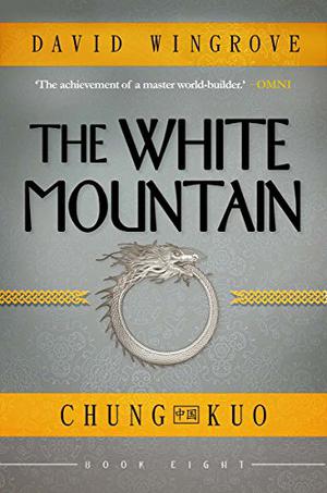 The White Mountain (Chung Kuo Recast #8)