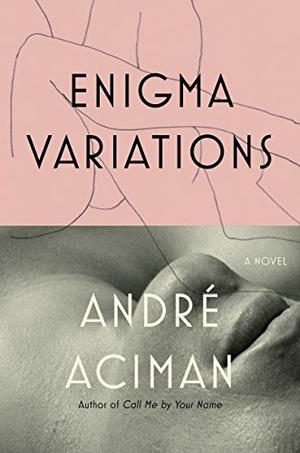 Enigma Variations by André Aciman