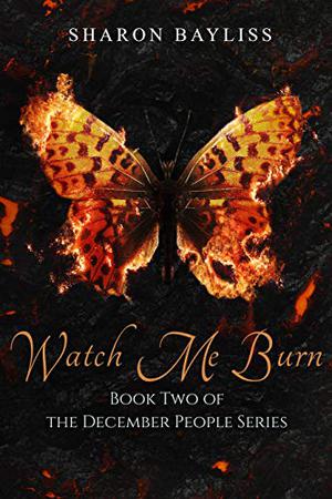 Watch Me Burn (The December People #2)