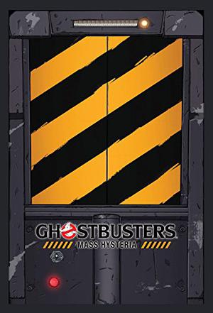 Ghostbusters: Mass Hysteria (Ghostbusters IDW Collected Editions #5-9)