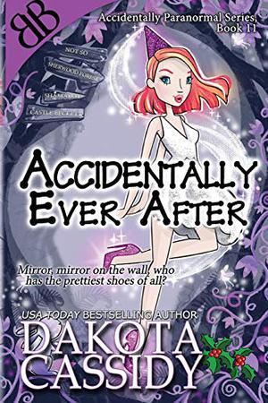 Accidentally Ever After (Accidentals #11)