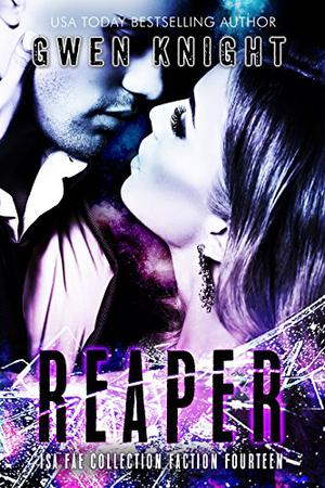 Reaper by Gwen Knight