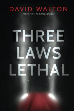 Three Laws Lethal by David Walton