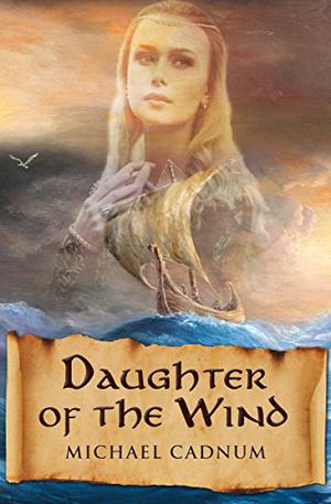 Daughter Of The Wind by Michael Cadnum
