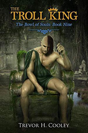 The Troll King (The Bowl of Souls #9)